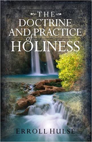The Doctrine and Practice of Holiness