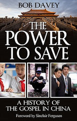 The Power to Save: A History of the Gospel in China