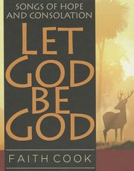 Let God Be God: Songs of Hope and Consolation