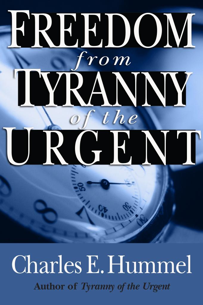 Freedom from the tyranny of the urgent