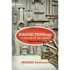 Biblical Theology In The Life Of The Church