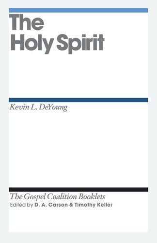 The Holy Spirit: TGC Booklet