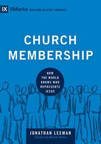 IX Marks: Church Membership