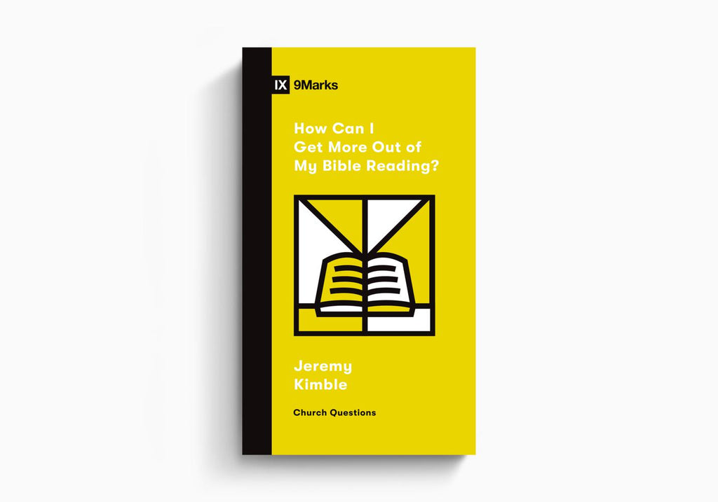 How can I Get More Out of My Bible Reading