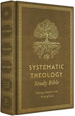 ESV Systematic Theology Study Bible: Theology Rooted in the Word of God (Cloth over Board, Ochre)