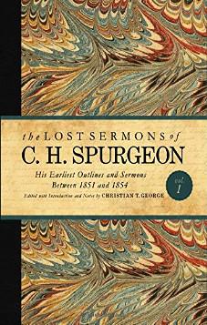 The Lost Sermons of C.H. Spurgeon Volume 1