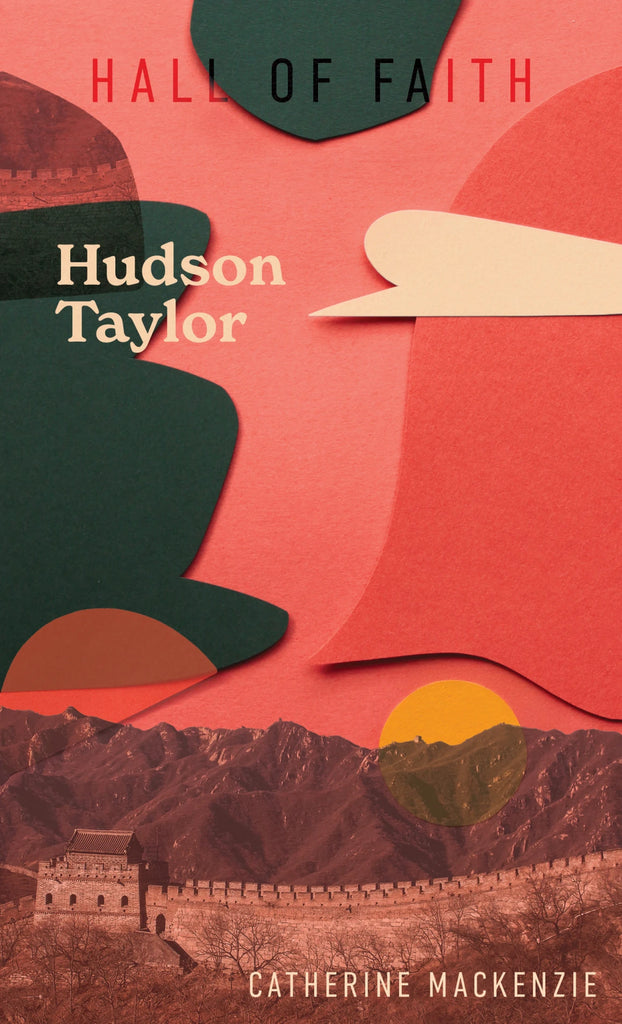 Hall of Faith: Hudson Taylor
