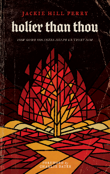 Holier Than Thou: How God’s Holiness Helps Us Trust Him