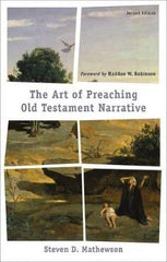 The Art of Preaching Old Testament Narrative, 2nd Edition