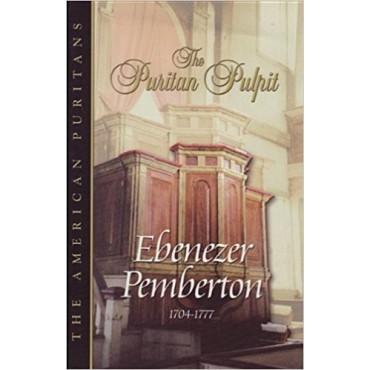 The Puritan Pulpit. Ebenezer Pemberton