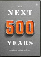 The Next 500 Years: 2017 Ligonier National Conference - DVD