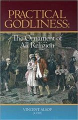 Practical Godliness: The Ornament of All Religion