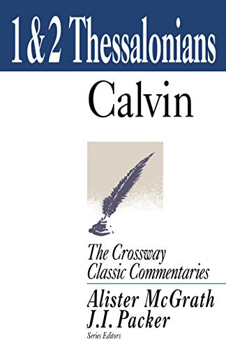 1 & 2 Thessalonians (Crossway Classic Commentaries)