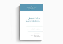 Jeremiah and Lamentations (Crossway Classic Commentaries Volume 23)