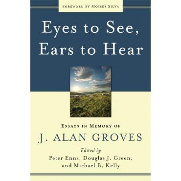 Eyes to See, Ears to Hear