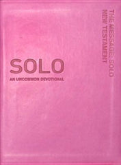 The Message Solo New Testament: An Uncommon Devotional