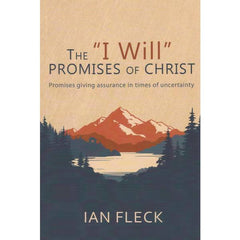 The 'I Will' Promises of Christ