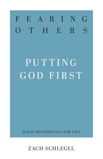 Fearing Others - Putting God First