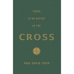 There Is No Defeat In The Cross 25 Tracts