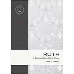 Ruth - A Guide to Reading Biblical Hebrew