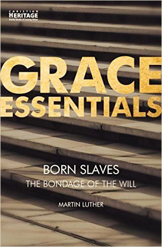 Born Slaves - The Bondage of the Will (Used Copy)