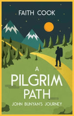 A Pilgrim Path: John Bunyan's Journey