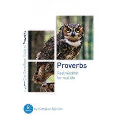 Proverbs: Real Wisdom for Real Life