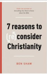 7 Reasons to (re) Consider Christianity