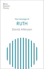 The Message of Ruth : The Wings of Refuge