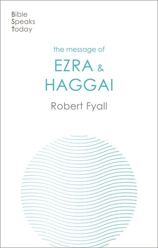 The Message of Ezra & Haggai