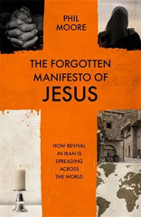 Forgotten Manifesto of Jesus - How Revival in Iran Is Spreading Across the World