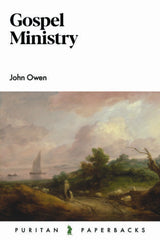 Gospel Ministry (Puritan Paperbacks)