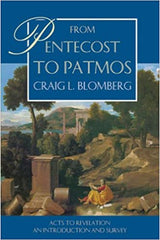 From Pentecost to Patmos: Acts to Revelation: an Introduction and Survey