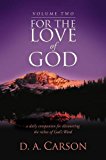 For the Love of God, Volume 2: A Daily Companion For Discovering The Riches Of God'S Word