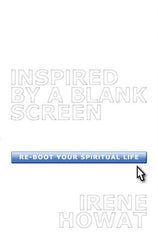 Inspired By a Blank Screen - Re-boot your Spiritual Life