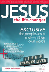 Jesus the Life-Changer: Exclusive: The People Jesus Met - In Their Own Words