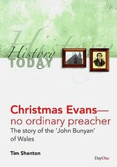 Christmas Evans-- No Ordinary Preacher: The Story of the 'John Bunyan' of Wales (History Today)