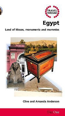 Travel Through Egypt: Land of Moses, Monuments and Mummies