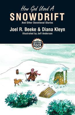 How God Used a Snowdrift (Building on the Rock)
