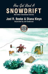 How God Used a Snowdrift (Building on the Rock)