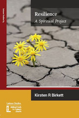 Resilience: A Spiritual Project (Latimer Studies)