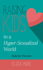 Raising Kids: in a Hyper-Sexualised World