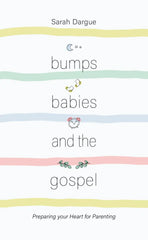 Bumps, Babies and the Gospel