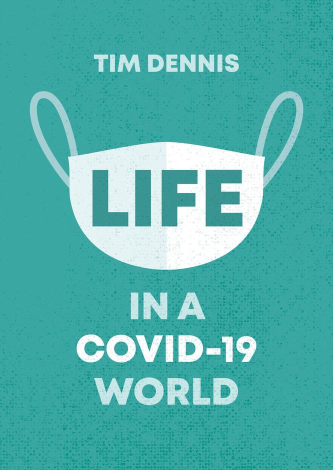 Life in a Covid 19 World