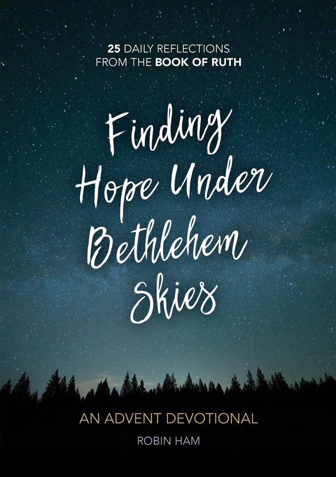 Finding Hope Under Bethlehem Skies: An Advent Devotional