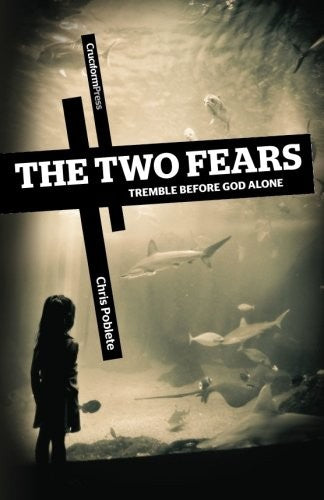The Two Fears: Tremble Before God Alone
