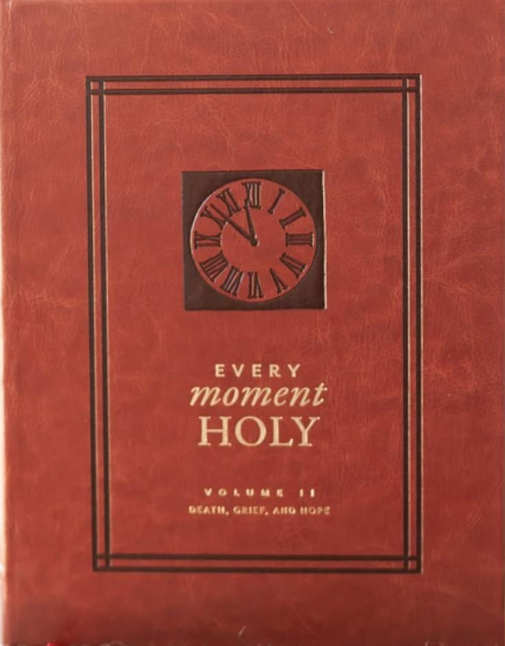 Every Moment Holy, Vol. 2: Death, Grief, & Hope