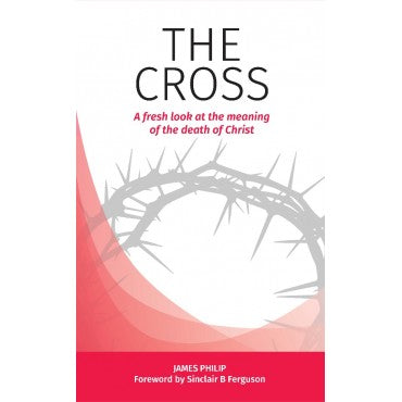THE CROSS: A LOOK AT THE OF DEATH