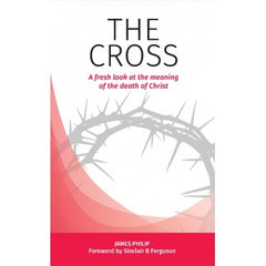 THE CROSS: A LOOK AT THE OF DEATH