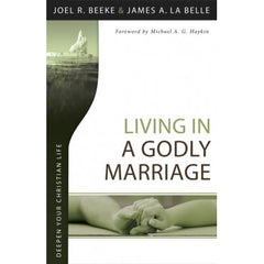 Living in a Godly Marriage (Deepen Your Christian Life Series)
